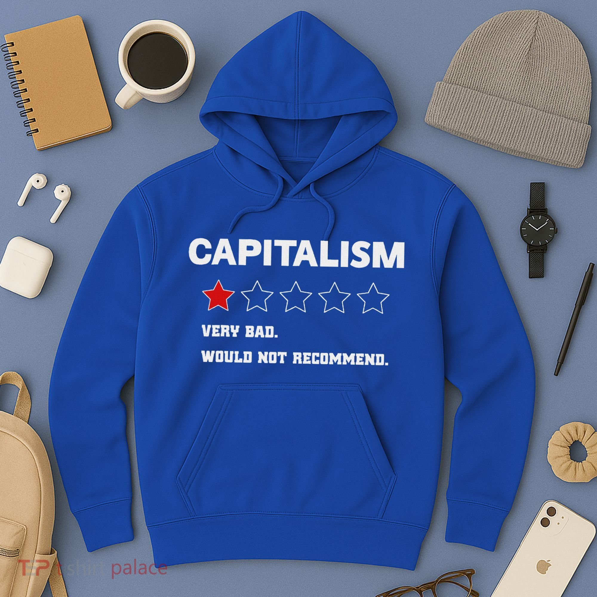 Capitalism Very Bad Would Not Recommend One Star Hoodie