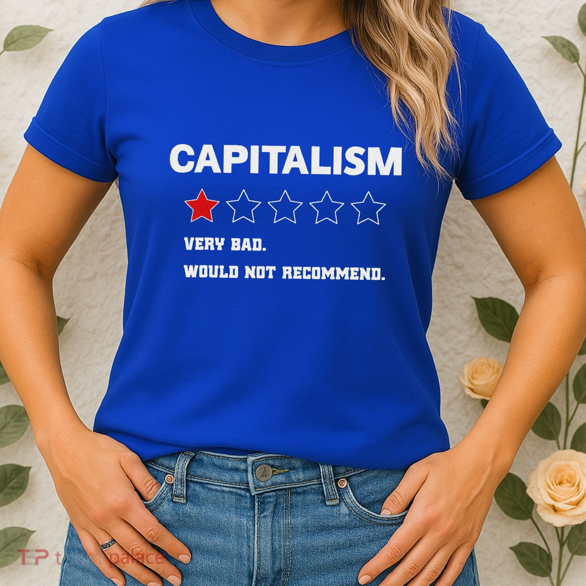 Capitalism Very Bad Would Not Recommend One Star Women's T-Shirt