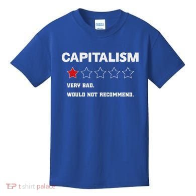 Capitalism Very Bad Would Not Recommend One Star Kids T-Shirt