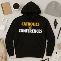 Catholics Vs Conferences Hoodie thumb 3