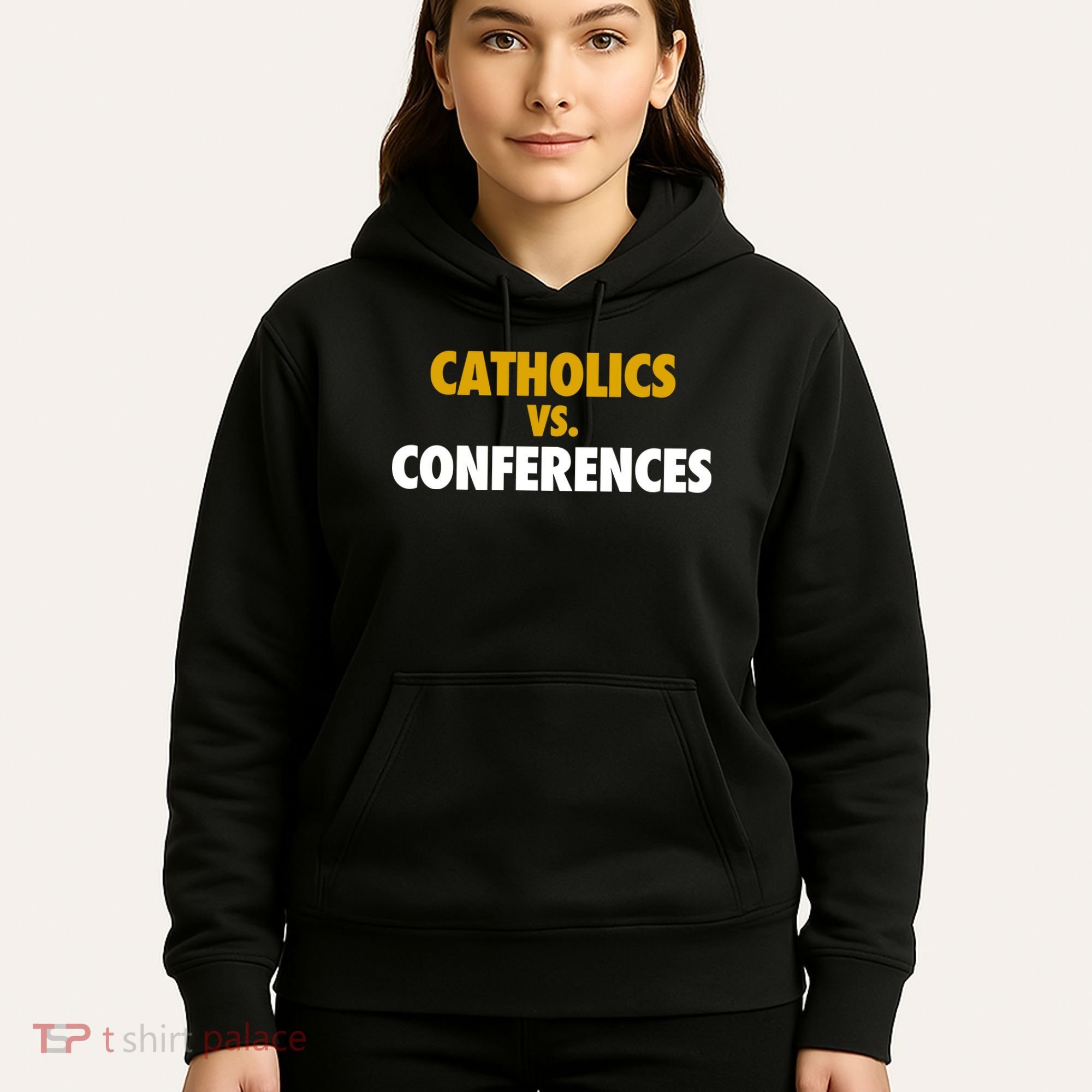 Catholics Vs Conferences Hoodie