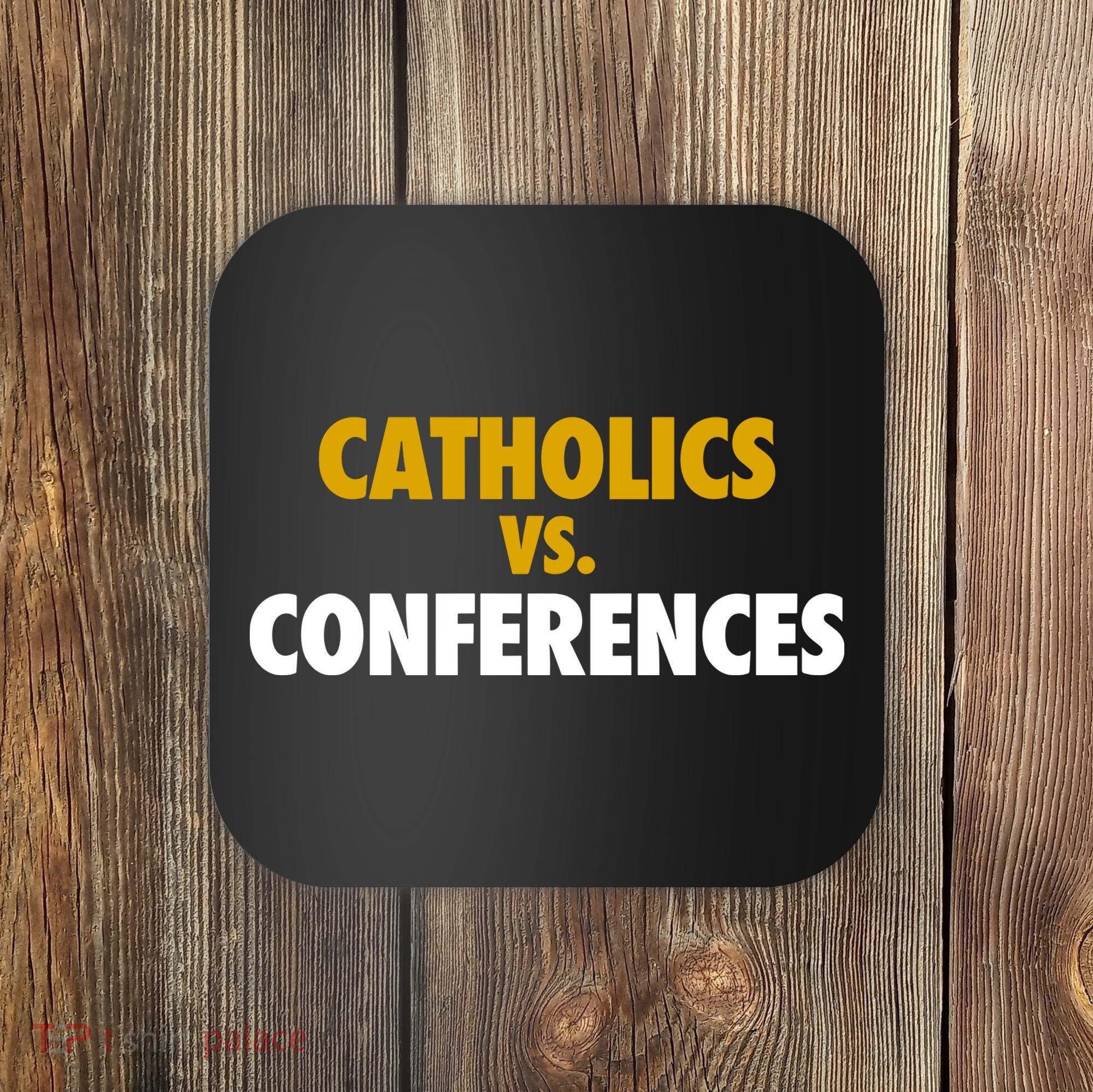 Catholics Vs Conferences Coaster