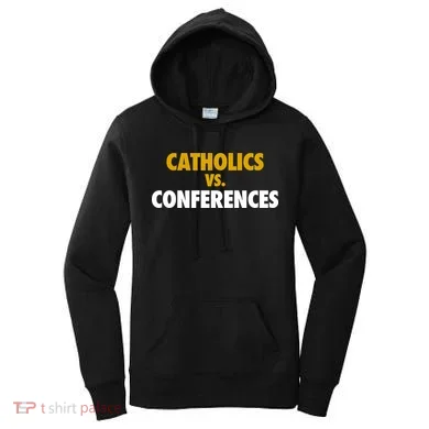Catholics Vs Conferences Women's Hoodie
