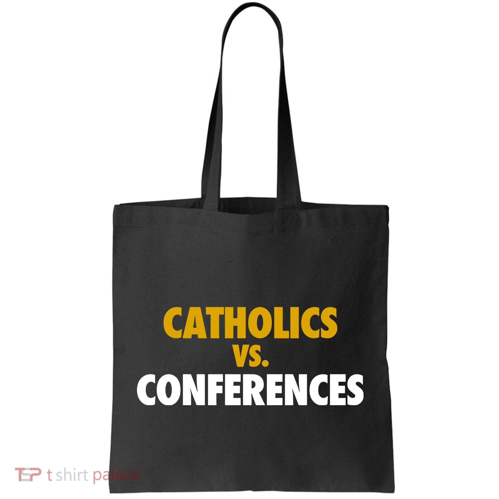 Catholics Vs Conferences Tote Bag