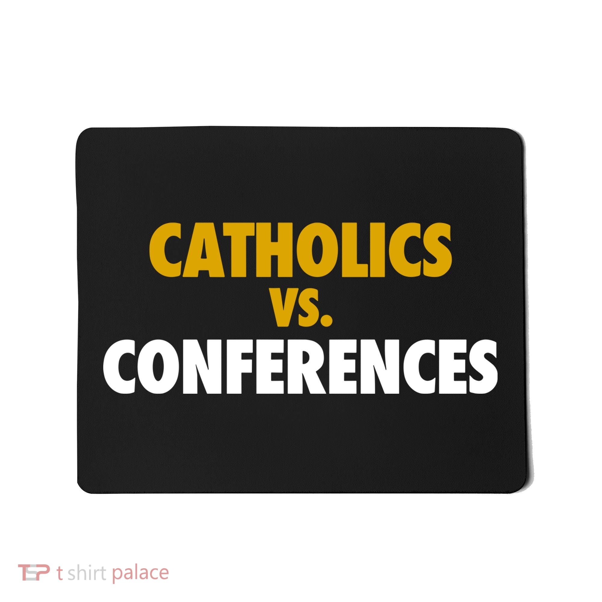 Catholics Vs Conferences Mousepad