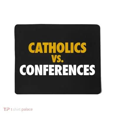 Catholics Vs Conferences Mousepad