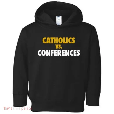 Catholics Vs Conferences Toddler Hoodie