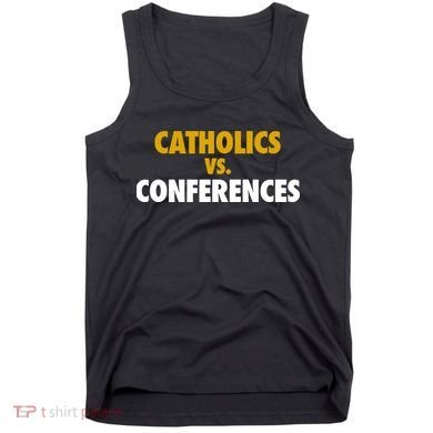 Catholics Vs Conferences Tank Top
