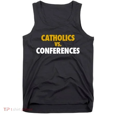 Catholics Vs Conferences Tank Top