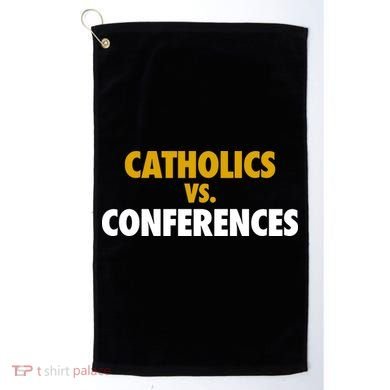 Catholics Vs Conferences Golf Towel