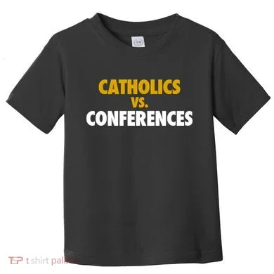 Catholics Vs Conferences Toddler T-Shirt