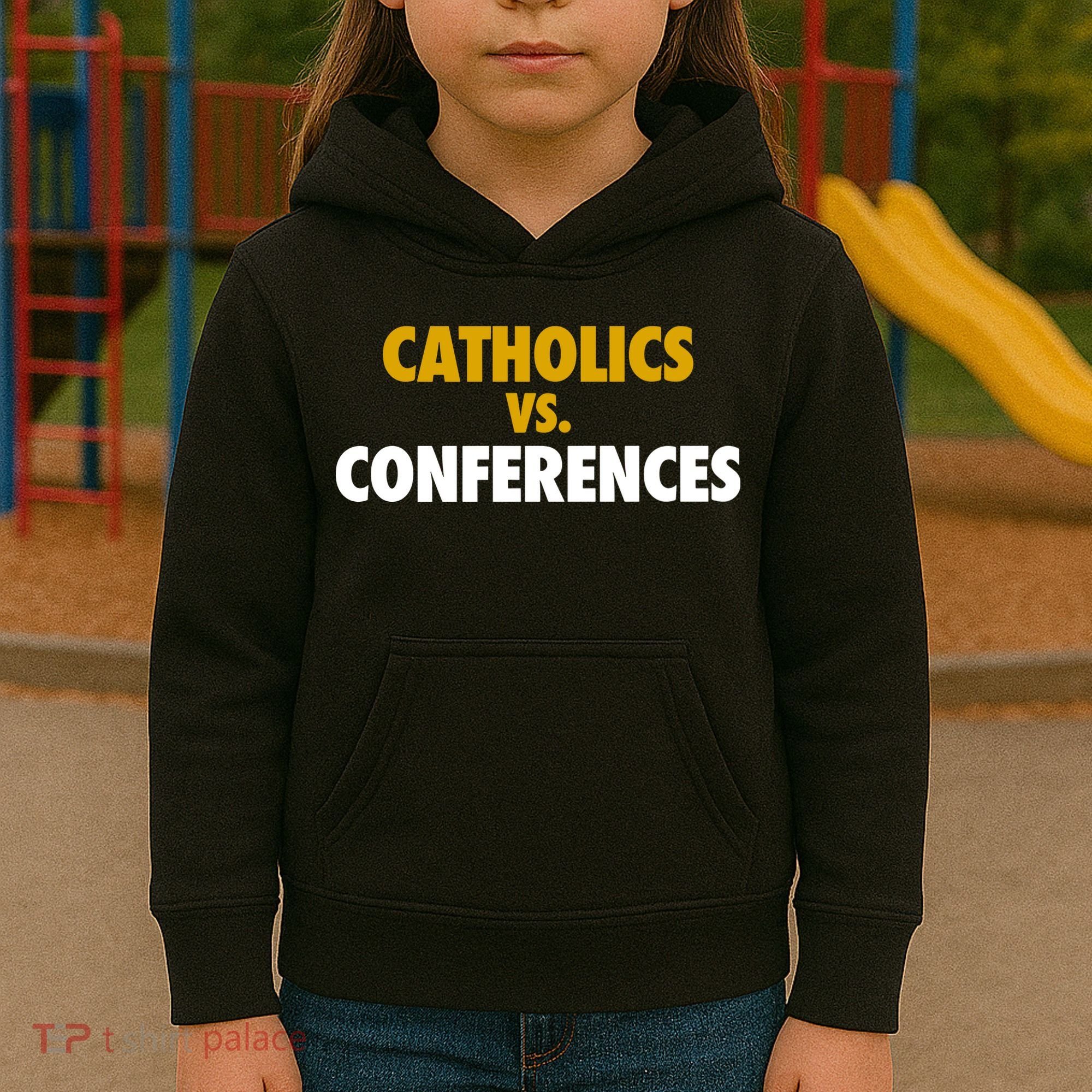 Catholics Vs Conferences Kids Hoodie