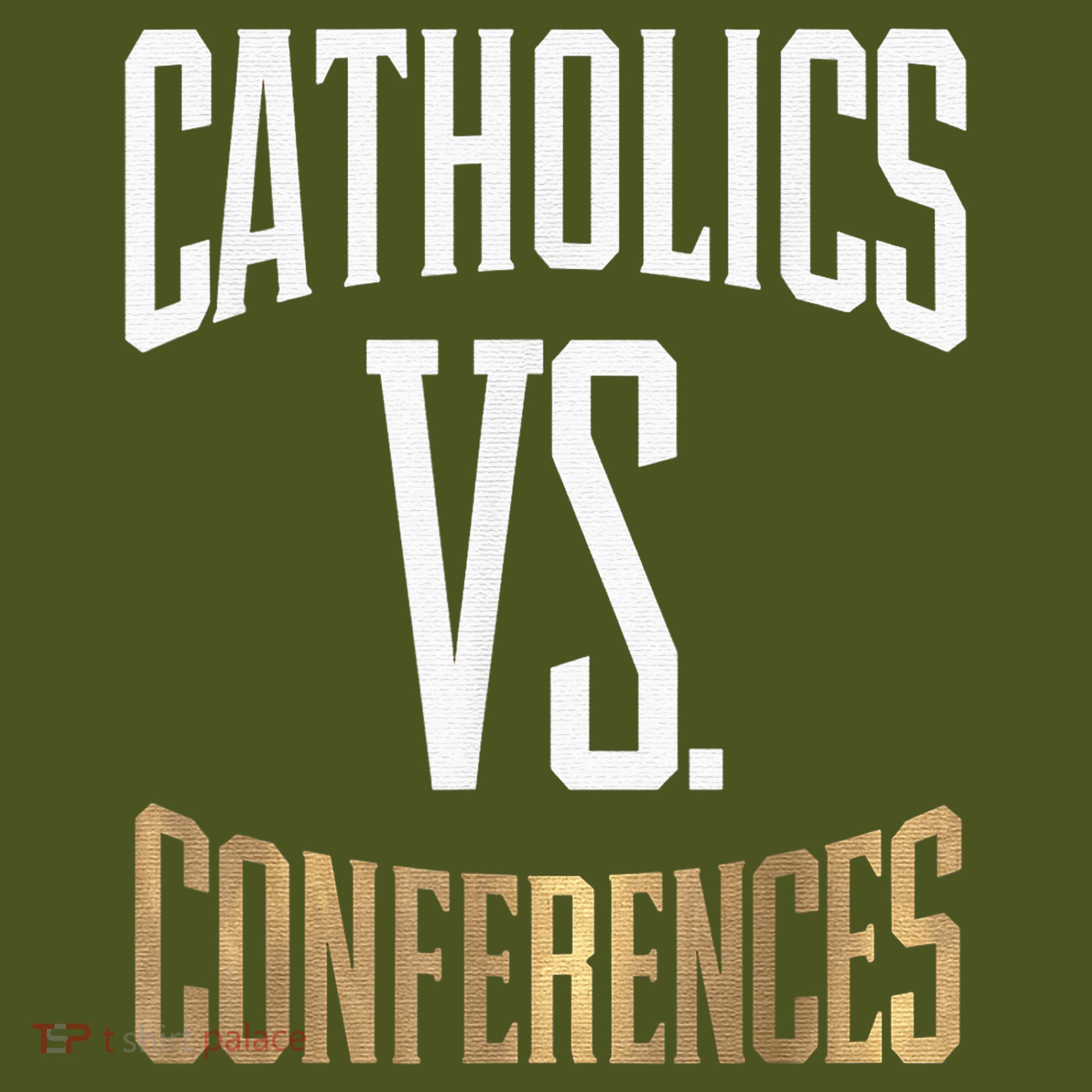 Catholics Vs Conferences Vintage Retro Style T-Shirt