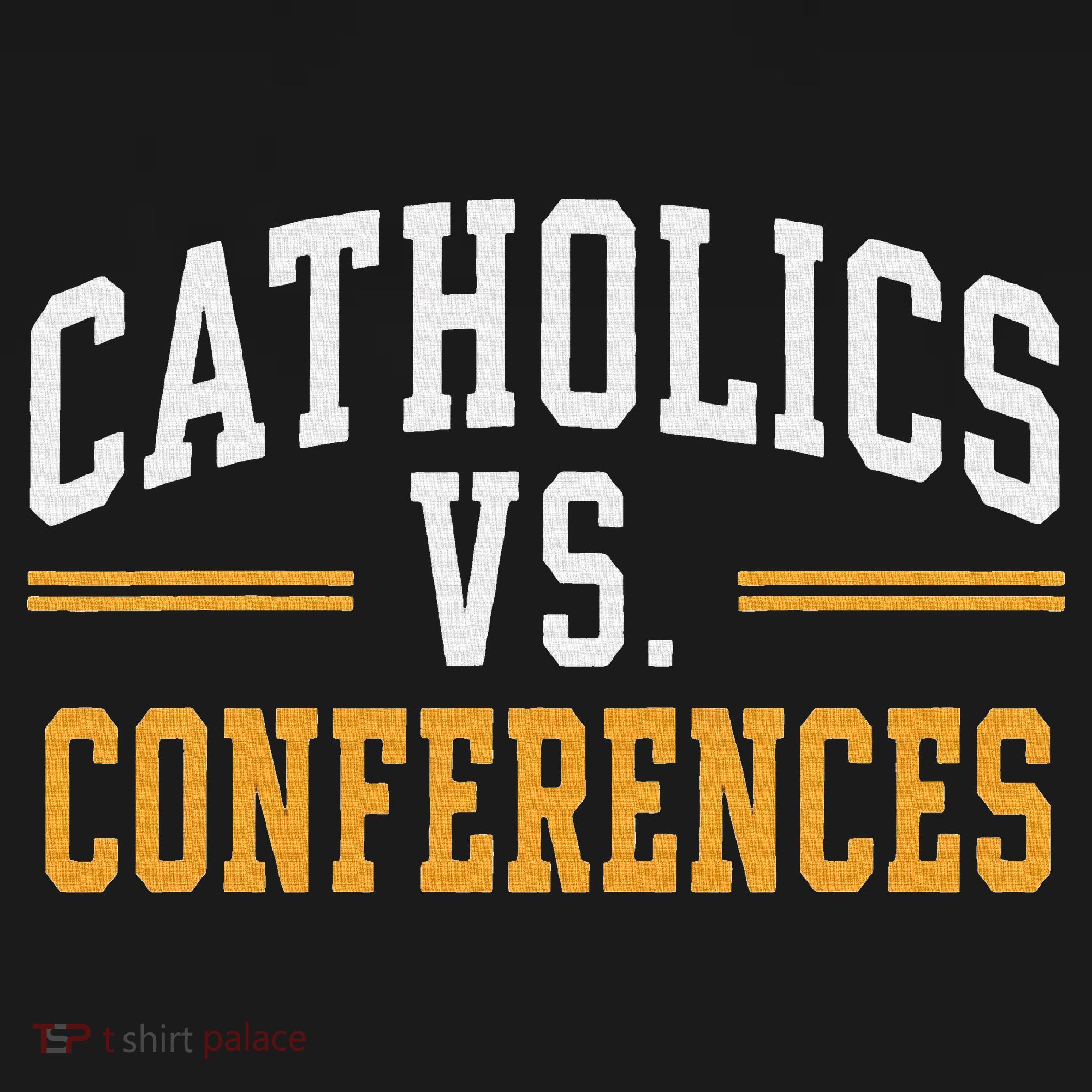 Catholics Vs Conferences Vintage Retro Style T-Shirt