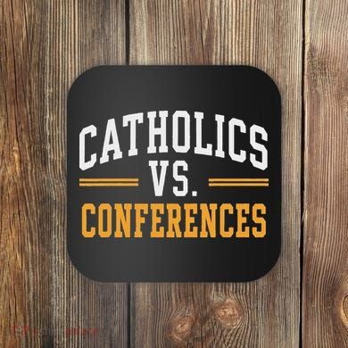 Catholics Vs Conferences Vintage Retro Style Coaster