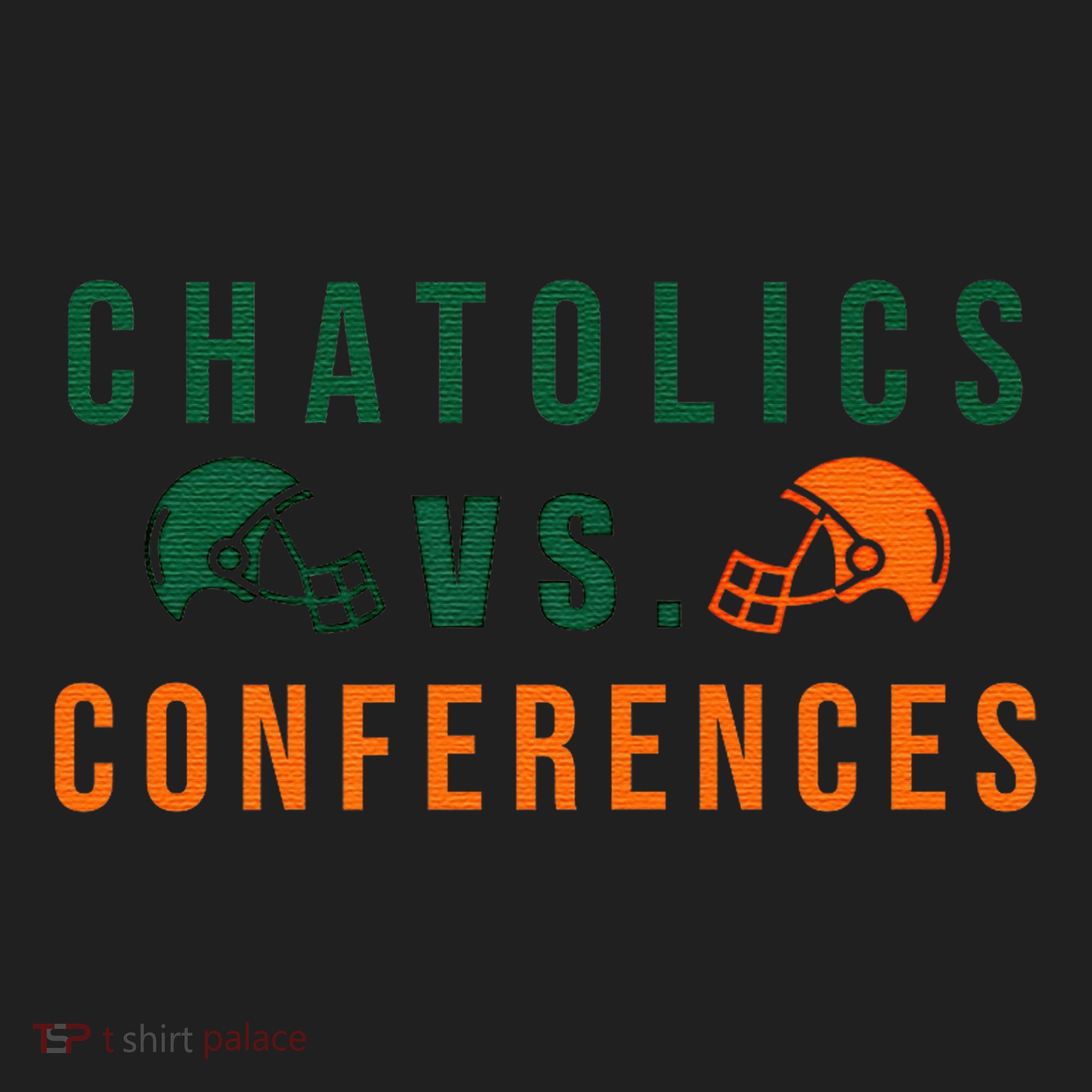 Catholics Vs. Conferences Women's Sweatshirt