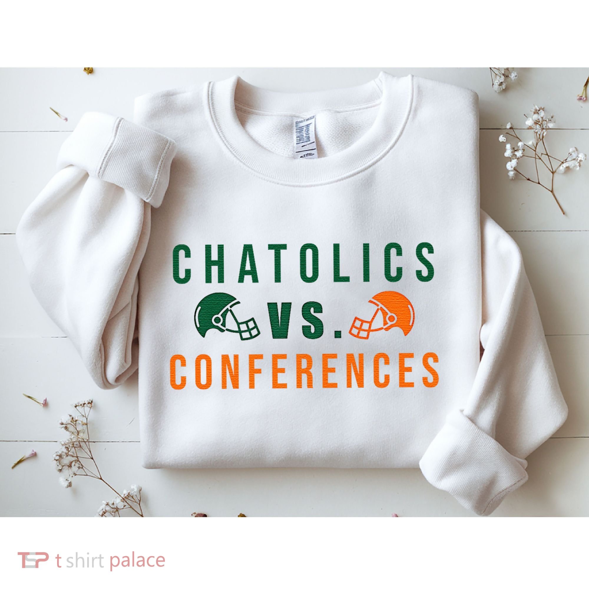 Catholics Vs. Conferences Sweatshirt