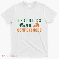Catholics Vs. Conferences T-Shirt thumb 0