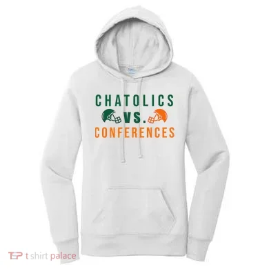 Catholics Vs. Conferences Women's Hoodie