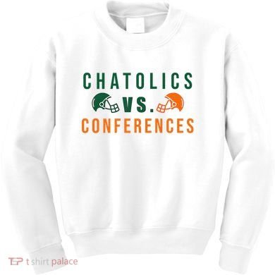 Catholics Vs. Conferences Kids Sweatshirt