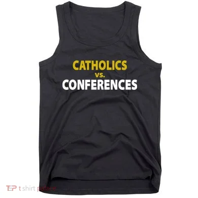 Catholics Vs Conferences Tank Top