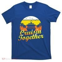 Cruise Vacation Cruisin Together Family Group Vacation Great Gift T-Shirt thumb 0