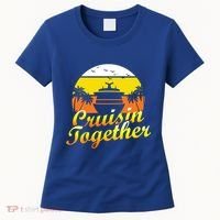 Cruise Vacation Cruisin Together Family Group Vacation Great Gift Women's T-Shirt thumb 0
