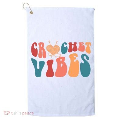 Crochet Vibes Crochet Lover Golf Towel