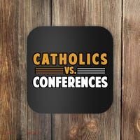 Catholics Vs Conferences Coaster thumb 0