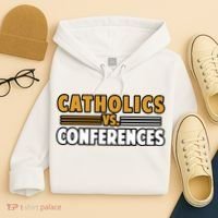 Catholics Vs Conferences Hoodie thumb 4