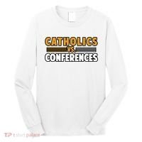 Catholics Vs Conferences Long Sleeve Shirt thumb 0