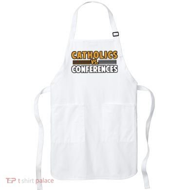 Catholics Vs Conferences Apron