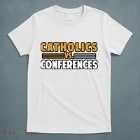 Catholics Vs Conferences T-Shirt thumb 5