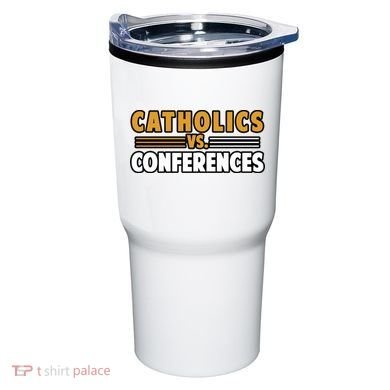Catholics Vs Conferences Tumbler