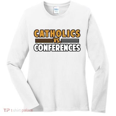 Catholics Vs Conferences Women's Long Sleeve Shirt
