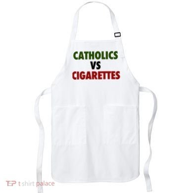 Catholics Vs Cigarettes Apron