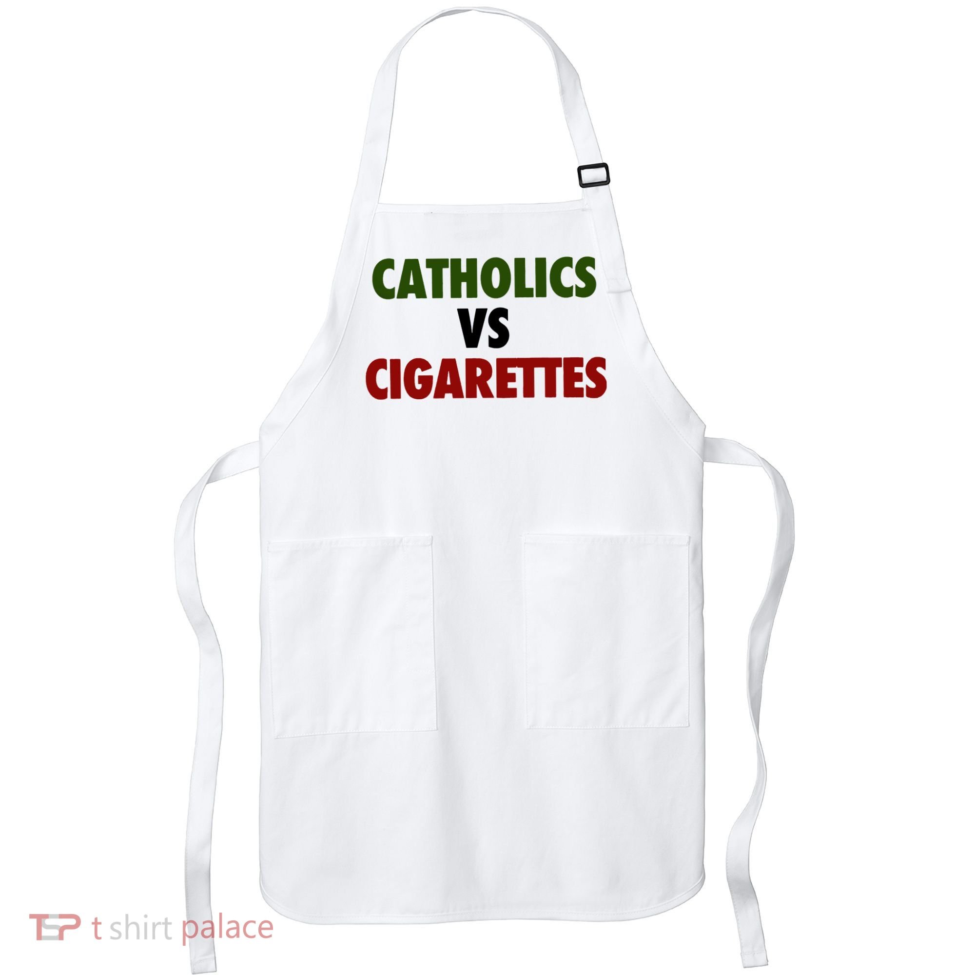 Catholics Vs Cigarettes Apron