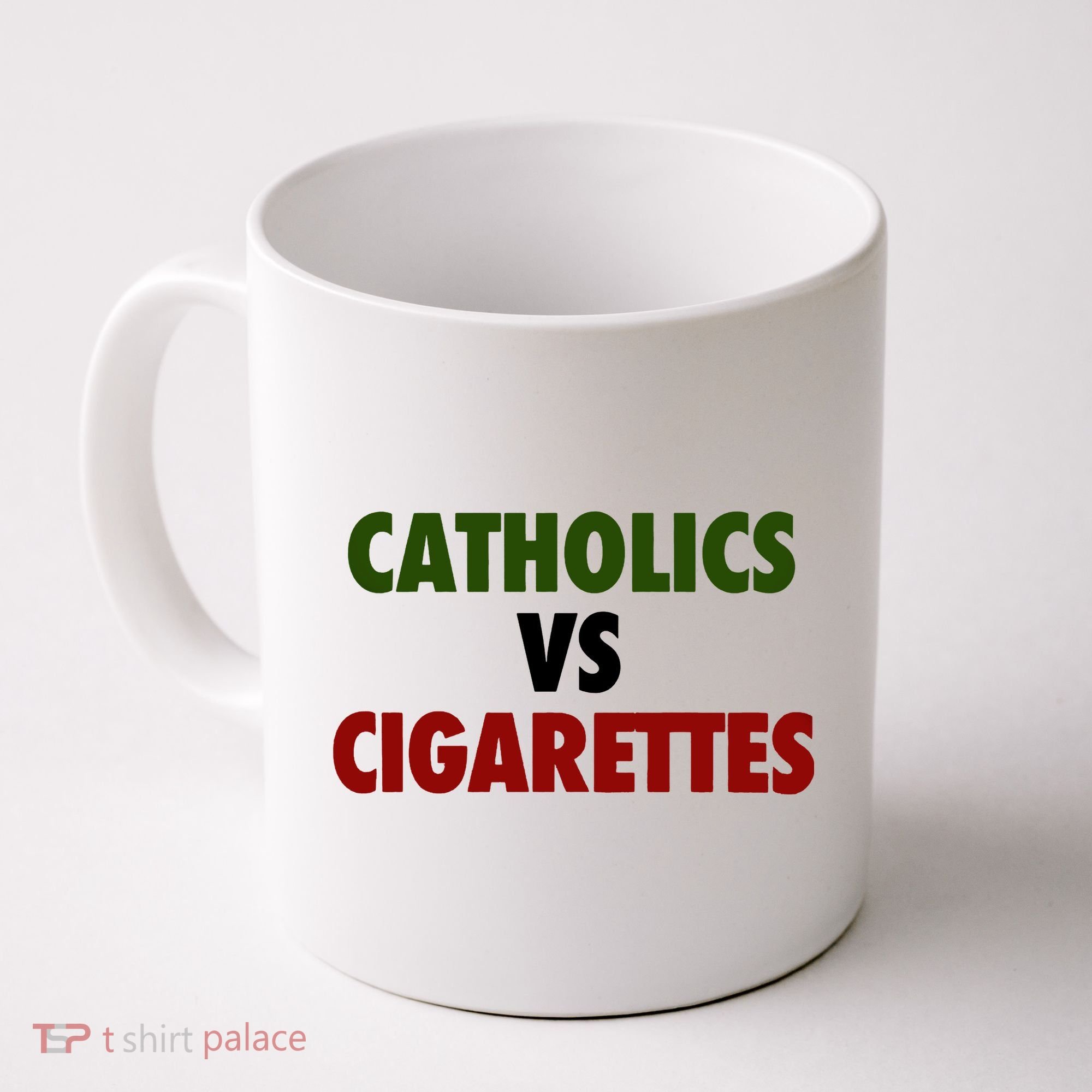 Catholics Vs Cigarettes Coffee Mug