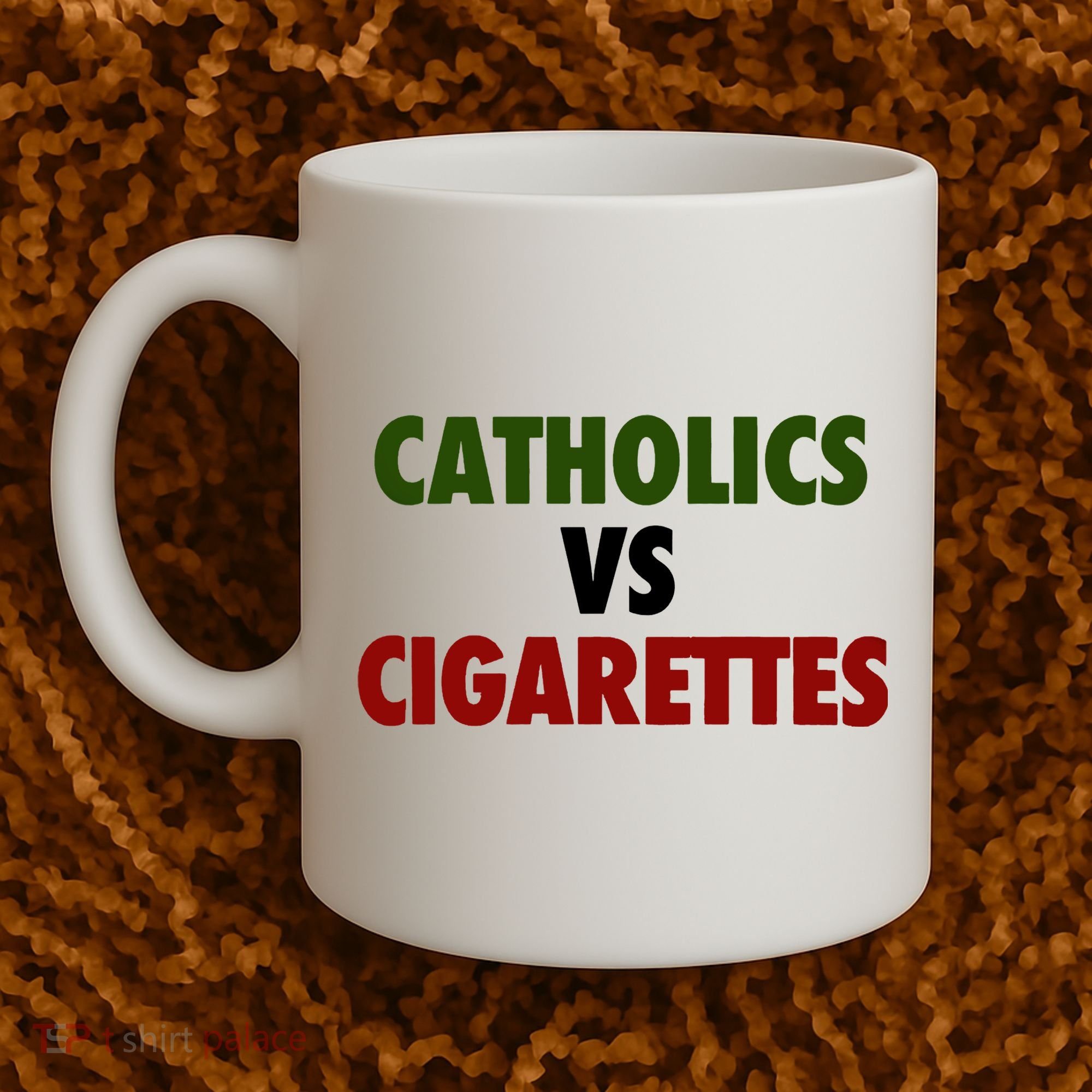 Catholics Vs Cigarettes Coffee Mug