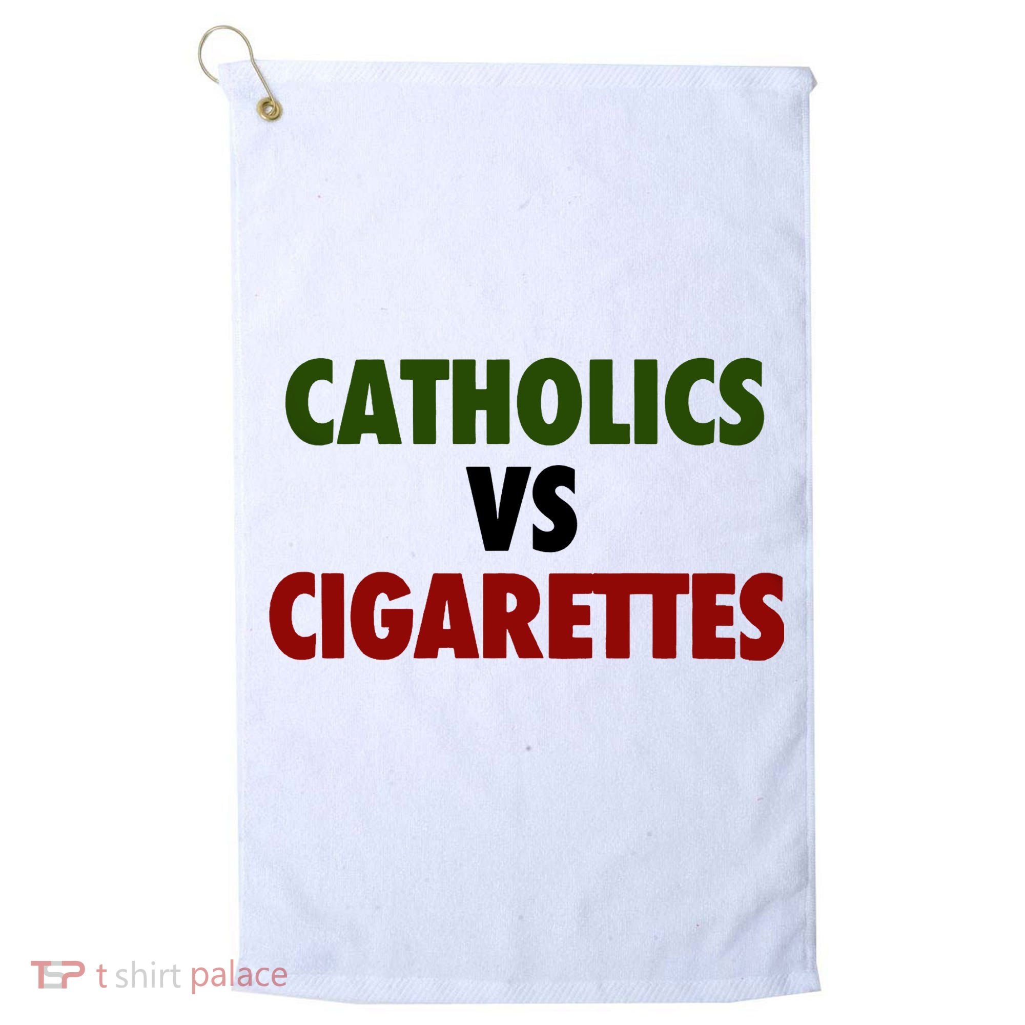 Catholics Vs Cigarettes Golf Towel