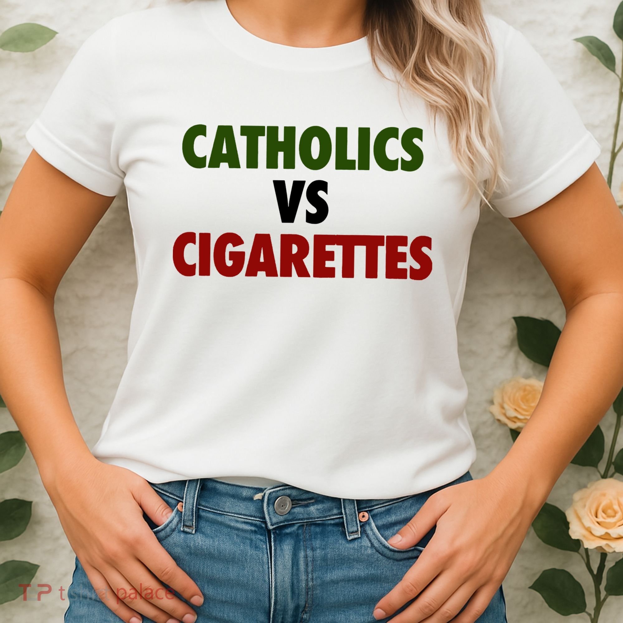 Catholics Vs Cigarettes Women's T-Shirt