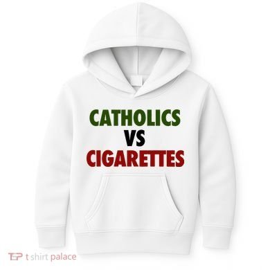 Catholics Vs Cigarettes Kids Hoodie