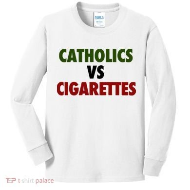 Catholics Vs Cigarettes Kids Long Sleeve Shirt