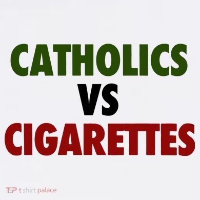 Catholics Vs Cigarettes Kids T-Shirt