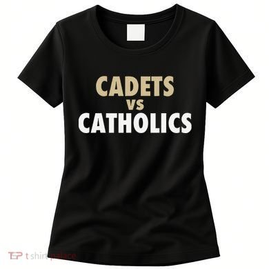 Cadets Vs. Catholics Women's T-Shirt