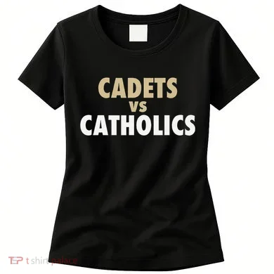 Cadets Vs. Catholics Women's T-Shirt