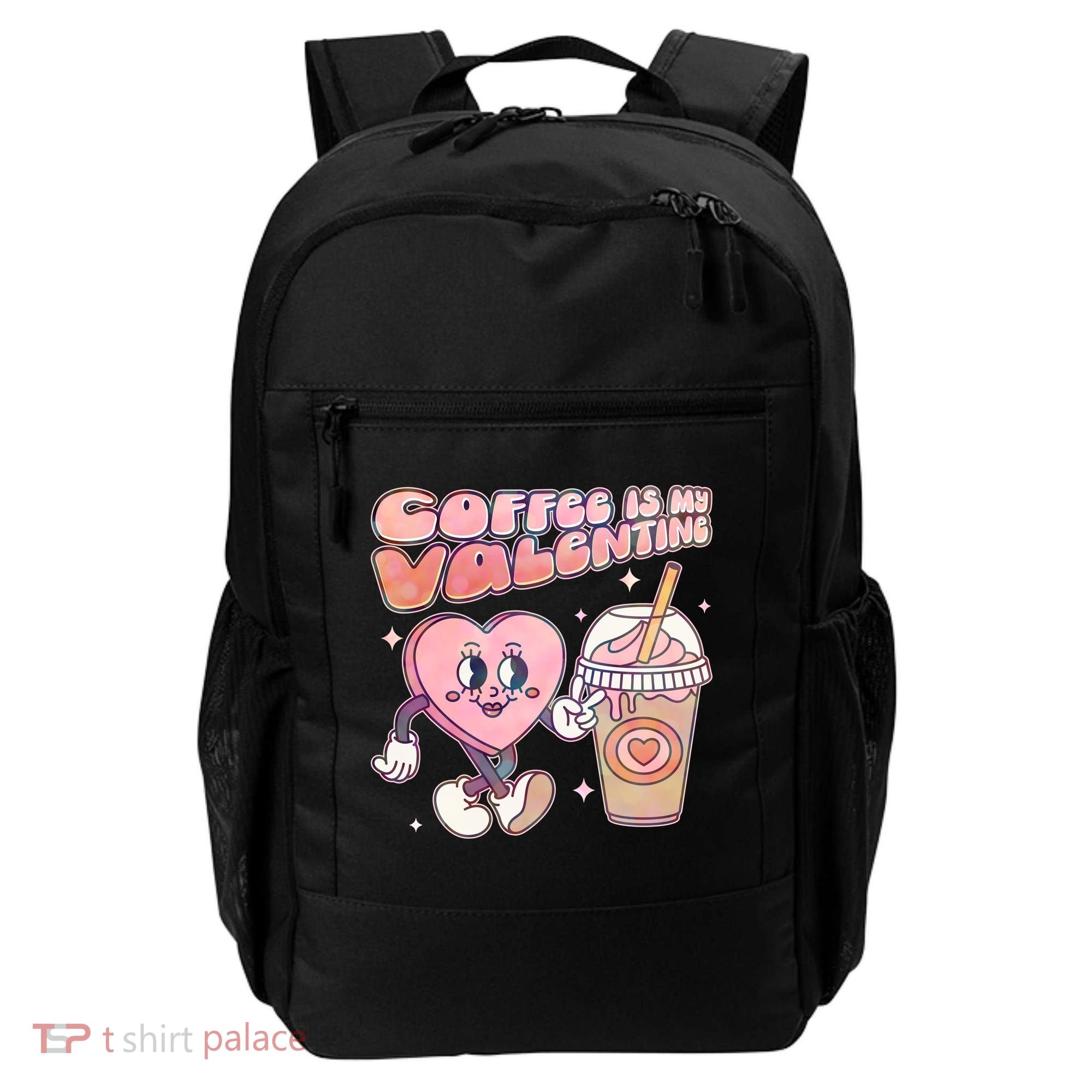 Cute Valentines Day Coffee Is My Valentine Backpack