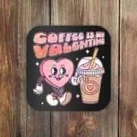 Cute Valentines Day Coffee Is My Valentine Coaster thumb 0