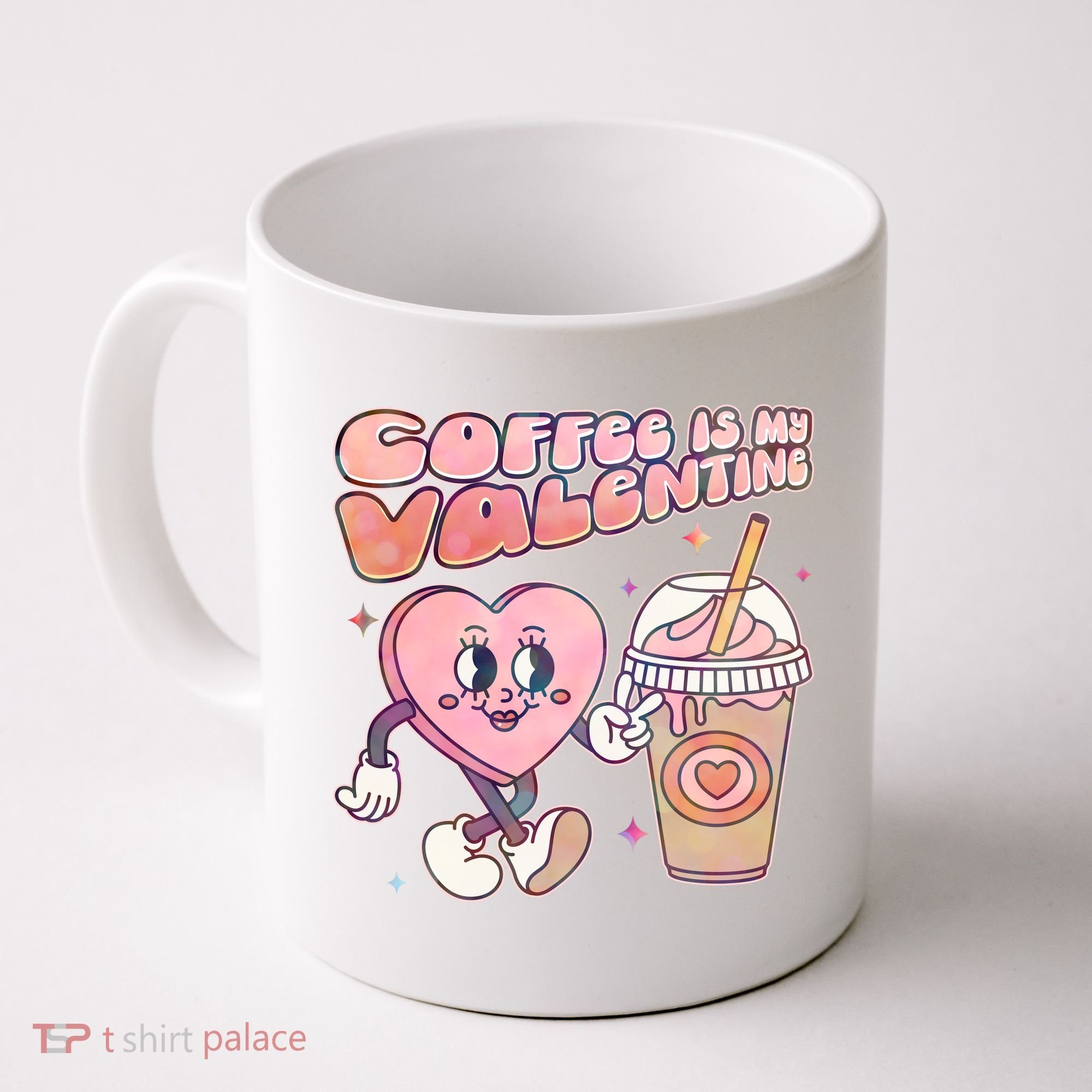 Cute Valentines Day Coffee Is My Valentine Coffee Mug