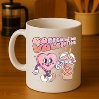 Cute Valentines Day Coffee Is My Valentine Coffee Mug thumb 4